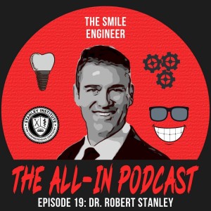 The Smile Engineer - Dr. Robert Stanley