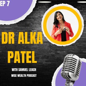 #7 Unlocking Longevity: A Deep Dive with Dr. Alka Patel