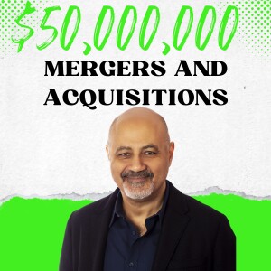 #13 The Shocking Truth Behind Mega M&A Deals!