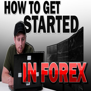 #15  How To Get Started In Forex