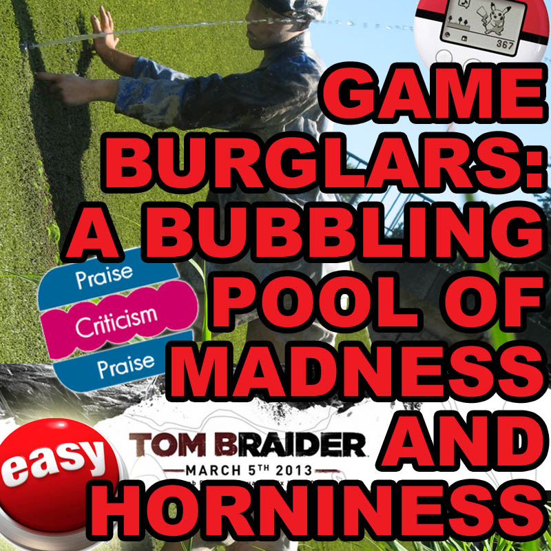 Podburglars: A Bubbling Pool of Madness and Horniness