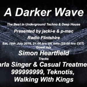 #074 A Darker Wave 16 - 07 - 2016 (guest mix Simon Heartfield, tracks Olaf, Teknotis)
