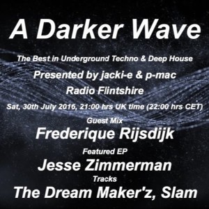 #076 A Darker Wave 30-07-2016 (guest mix Frederique Rijsdijk, EP LSDementia by Jesse Zimmerman)