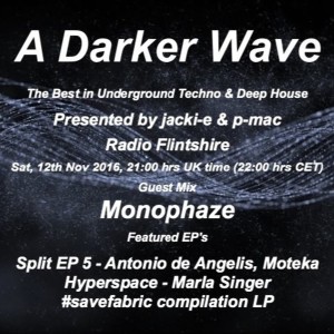 #091 A Darker Wave 12-11-2016 (guest mix Monophaze, EPs Antonio de Angelis, Moteka, Marla Singer)