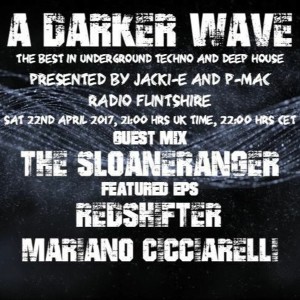 #114 A Darker Wave 22-04-2017 (guest mix The SloaneRanger, EPs Redshifter, Mariano Cicciarell)