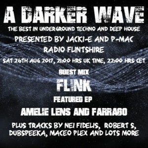 #132 A Darker Wave 26-08-2017 (guest mix Flink, featured EP Amelie Lens & Farrago)