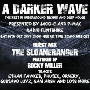 #139 A Darker Wave 14-10-2017 (guest mix The SloaneRanger, featured EP Rocky Miller)