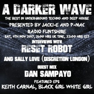 #142 A Darker Wave 04-11-2017 (interviews Reset Robot, Sally Love, mix Dan Sampayo, EP Keith Carnal)