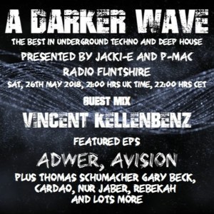 #171 A Darker Wave 26-05-2018 (guest mix Vincent Kellenbenz, featured EPs Adwer, Avision)