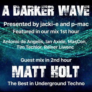 #191 A Darker Wave 13-10-2018 with guest mix in 2nd hour from Matt Holt