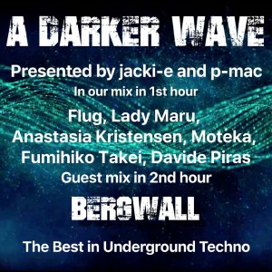 #250 A Darker Wave 30-11-2019 guest mix 2nd hr Bergwall