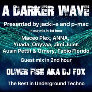 #252 A Darker Wave 14-12-2019 guest mix 2nd hr Oliver Fish aka DJ Fox