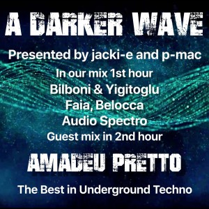 #294 A Darker Wave 03-10-2020 with guest mix 2nd hr by Amadeu Pretto