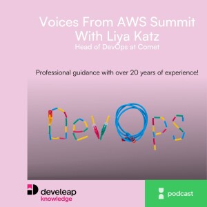 Voices from AWS Summit in Tel-Aviv - Liya Katz