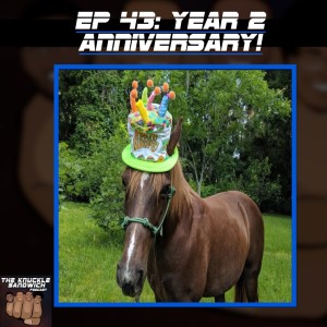 Episode 43 - Year 2 Anniversary!