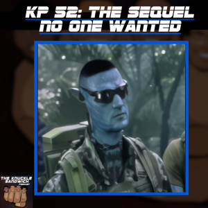 Episode 52 - The Sequel No One Wanted