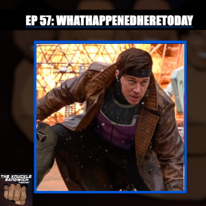 Episode 57 - WhatHappenedHereToday