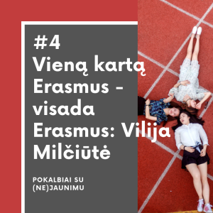 #4 Kas yra jaunimo mainai? Erasmus+ (Vilija Milčiūtė)