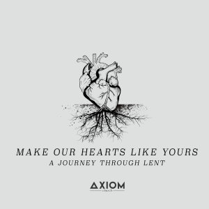 Make Our Hearts Like Yours - A Renewed Heart