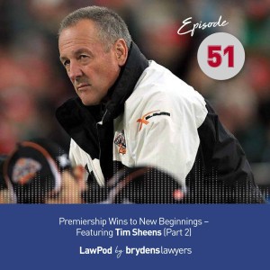 51. Premiership wins and new beginnings - Featuring Tim Sheens (Part 2)
