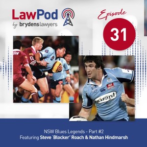 31. NSW Blues Legends (Part 2)- Featuring Nathan Hindmarsh and Steve ‘Blocker’ Roach