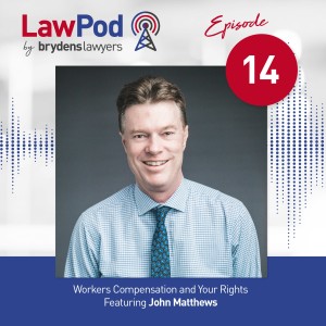 14. Workers Compensation and Your Rights- Featuring John Matthews