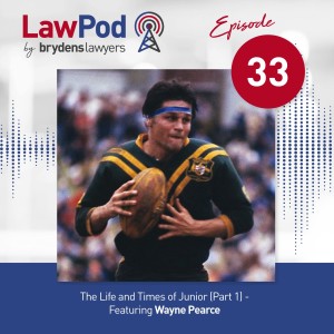 33. The Life and Times of Junior (Part 1)- Featuring Wayne Pearce