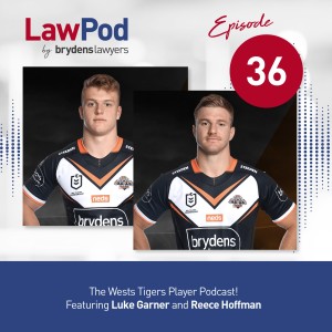 36. The Wests Tigers Player Podcast! Featuring Luke Garner and Reece Hoffman
