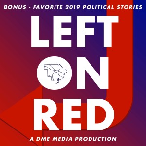 BONUS - Favorite Political Stories of 2019