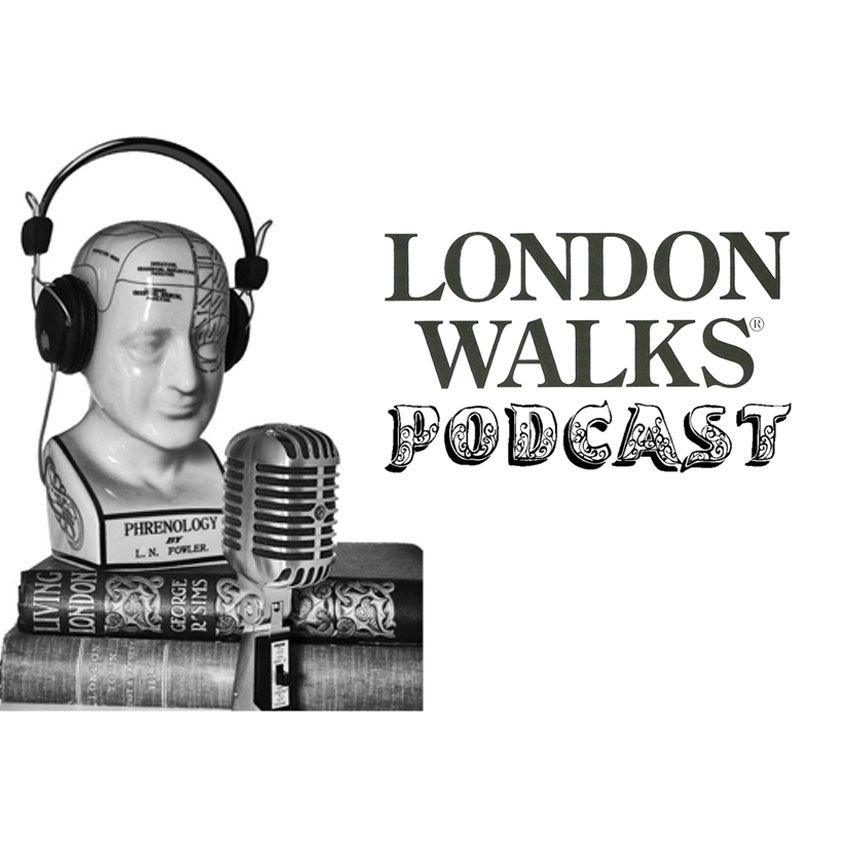 The London Walks Podcast Episode 6: Theatrical London