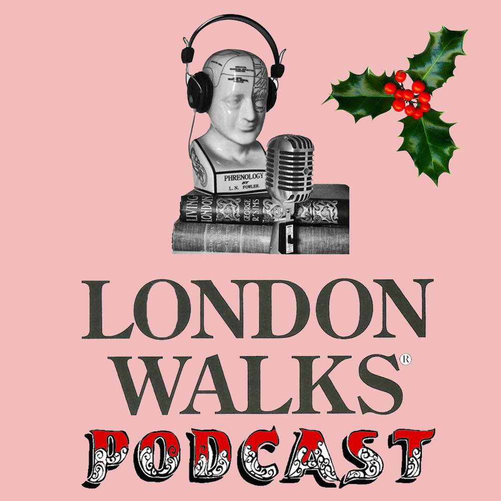 The London Walks Podcast No.43: A Christmas Carol