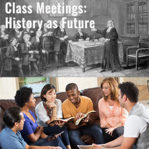 Class Meetings: History as Future