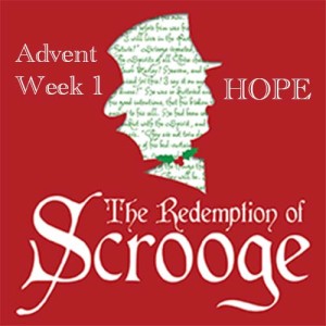 Advent 2021: Redemption of Scrooge — Hope