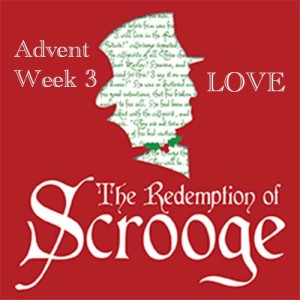 Advent 2021: The Redemption of Scrooge — Love