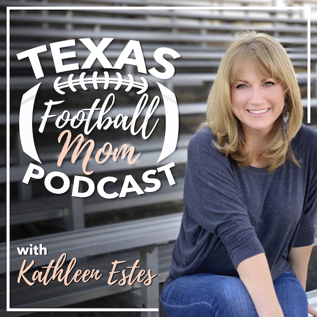 Texas Football Mom with Kathleen Estes