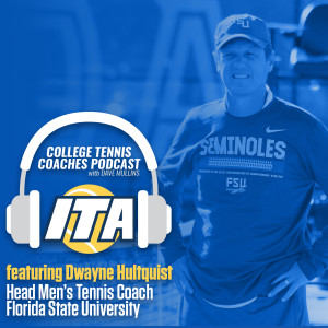 The Many Hats of a College Tennis Coach - Dwayne Hultquist