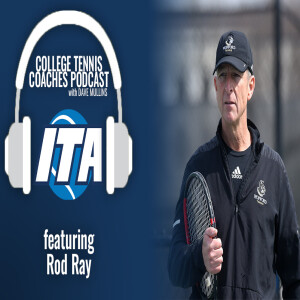 ITA Coaches Podcast - Rod Ray, Wofford College