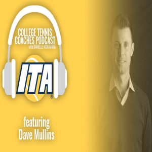 From the Courts to the Front Office featuring Dave Mullins, COO of the ITA