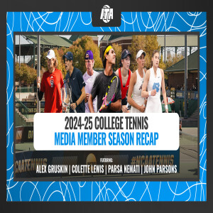 2024-25 College Tennis Season Recap: Media Member Roundtable