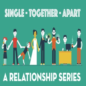 Single/Together/Apart Week 3-Andy Rainey