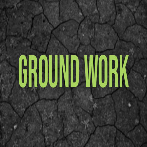 Ground Work - Week 4 - Andy Rainey