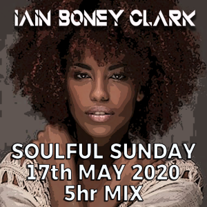 Iain Boney Clark 5hr Online Mix of Soulful, Deep, Afro, Latin and Jazzy House