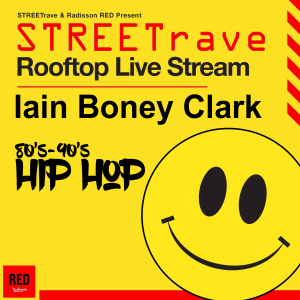Iain Boney Clark - STREETrave 80's-90's Hip Hop Mix for Radisson Red, Sky Bar