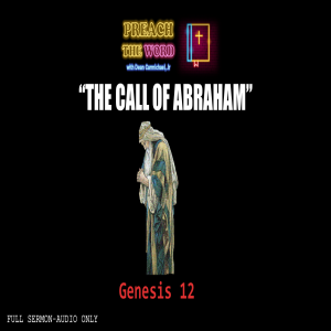 Ep. 15 ”The Call of Abraham” Genesis 12