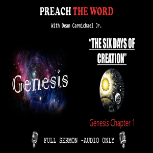 ”The Six Days of Creation” Genesis 1