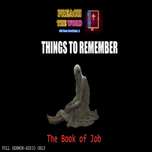 Ep. 14 ”Things to Remember” The book of Job