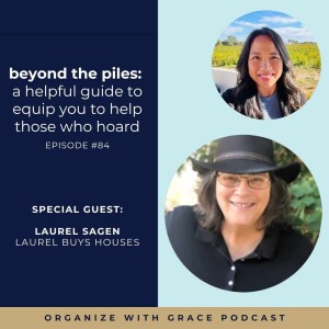 84 | Beyond The Piles: A Helpful Guide To Equip You To Help Those Who Hoard