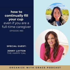 83 | How To Continually Fill Your Cup Even If You Are Full-Time Caregiver