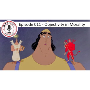 God or Not - Ep 011: Objectivity in Morality