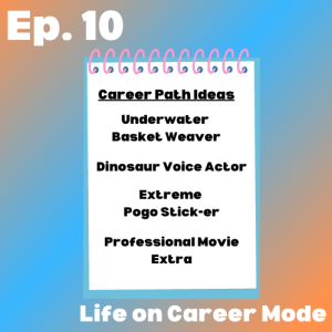 Episode 10 - Life on Career Mode